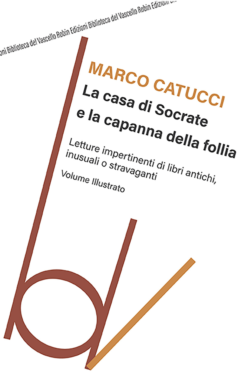 La casa di Socrate e la capanna della follia. Letture …