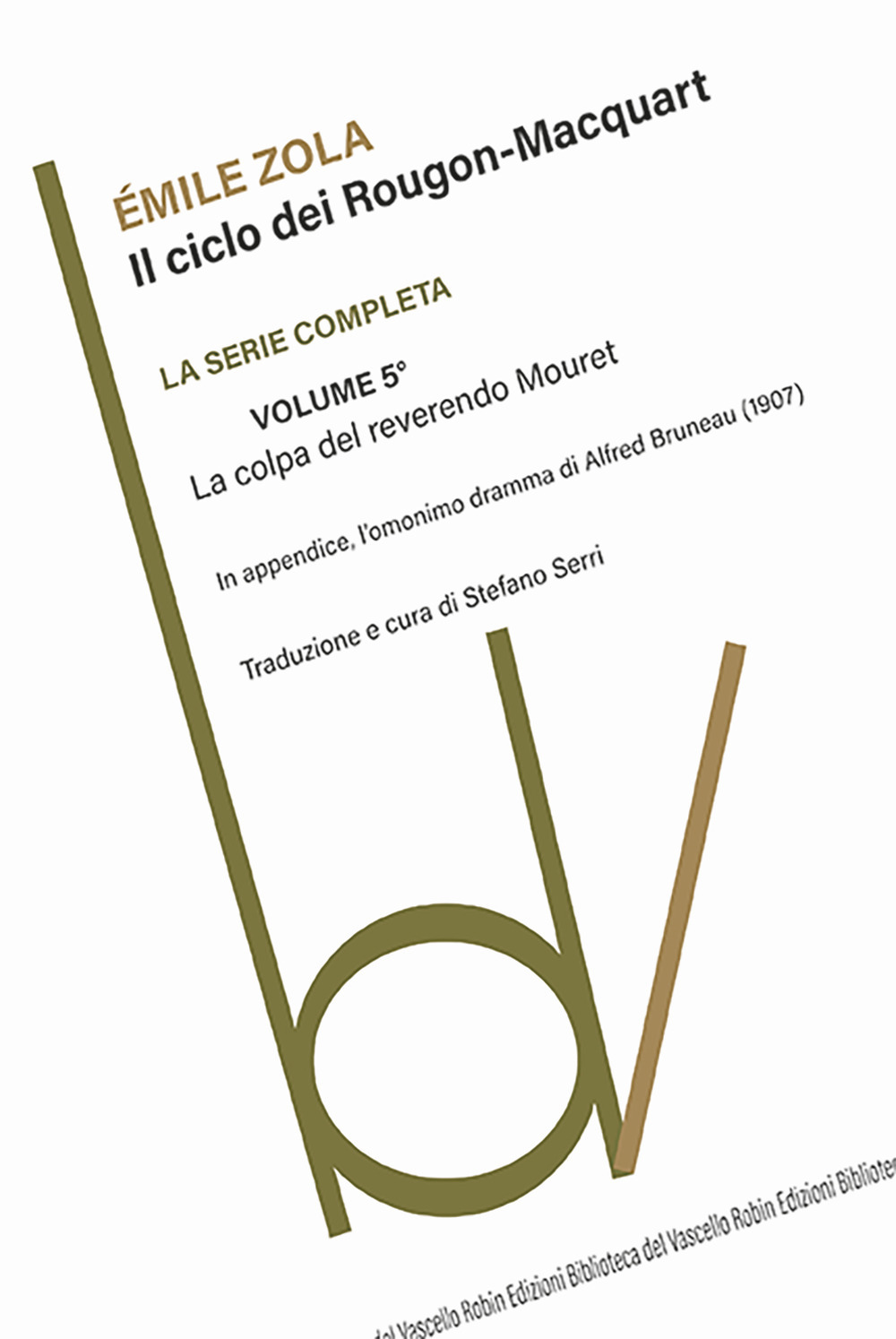 La colpa del reverendo Mouret. Il ciclo dei Rougon-Macquart. Vol. …