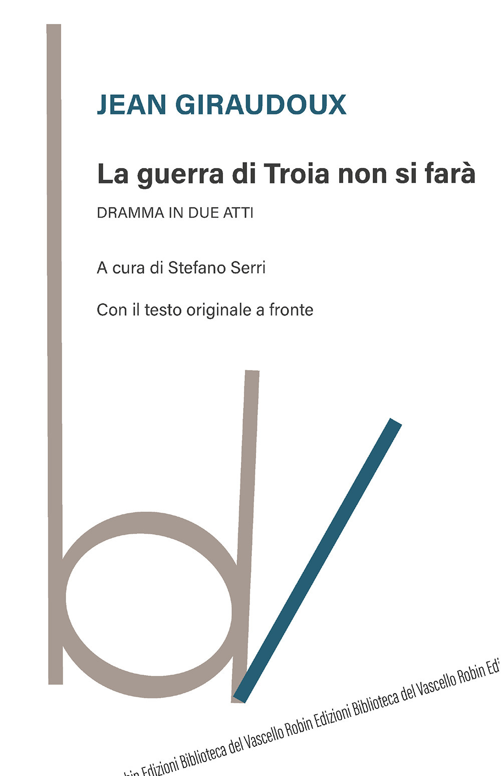 La guerra di Troia non si farà. Dramma in due …