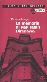 La memoria di Ras Tafari Diredawa. Le inchieste di Ras …