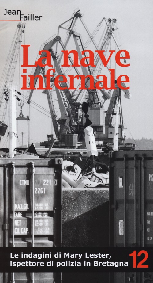 La nave infernale. Le indagini di Mary Lester, ispettore di …