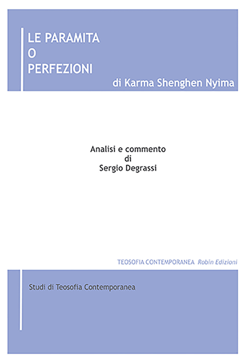 Le paramita o Perfezioni di Karma Shenghen Nyima. Analisi e …