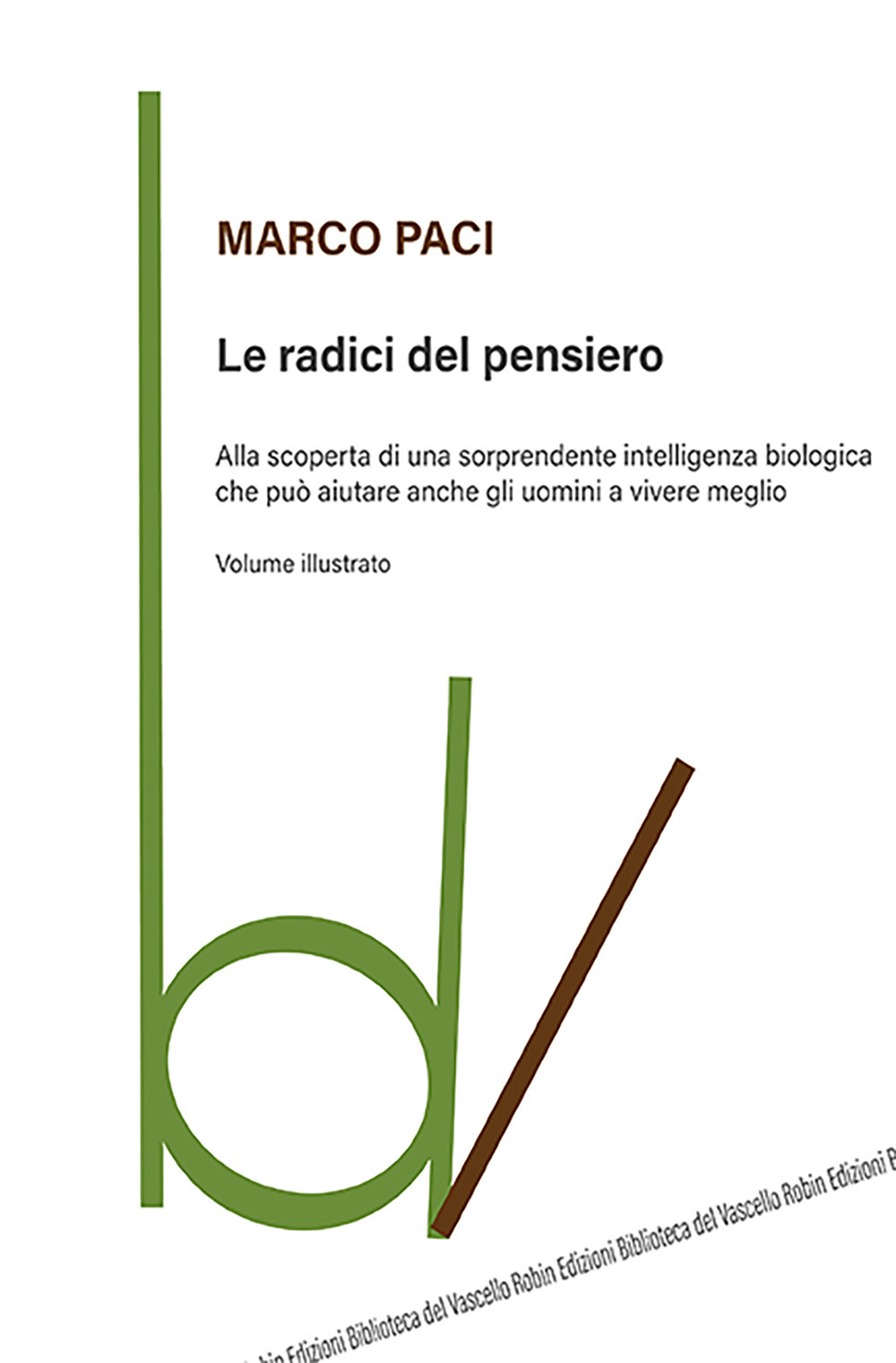 Le radici del pensiero. Alla scoperta di una sorprendente intelligenza …