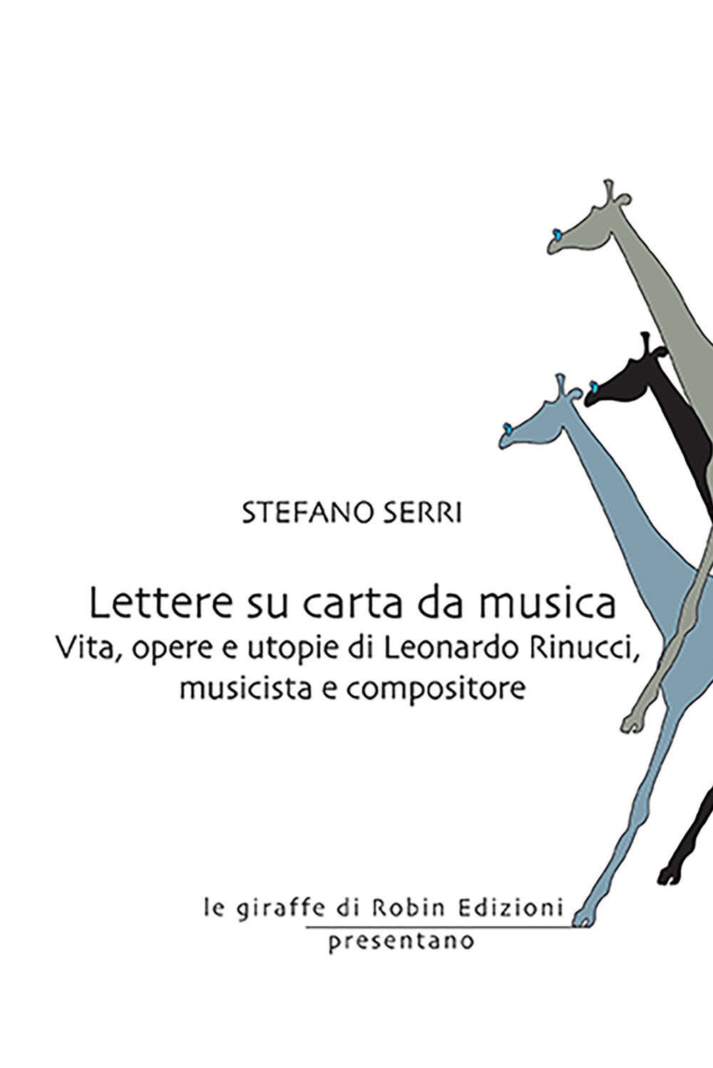 Lettere su carta da musica. Vita, opere e utopie di …