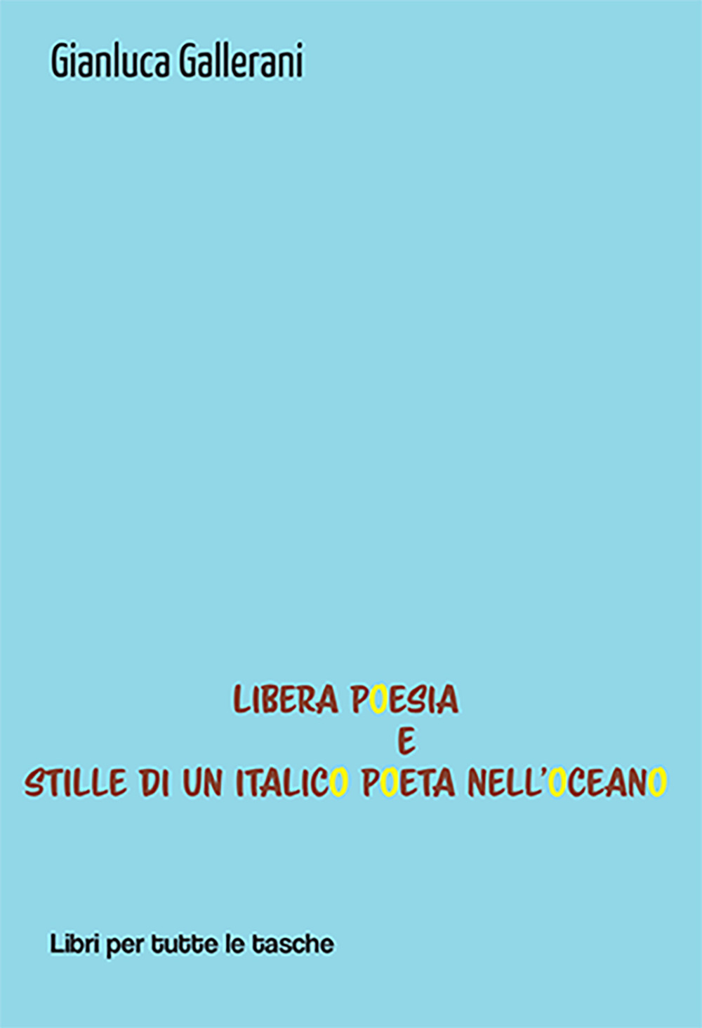 Libera poesia e stille di un italico poeta nell'oceano