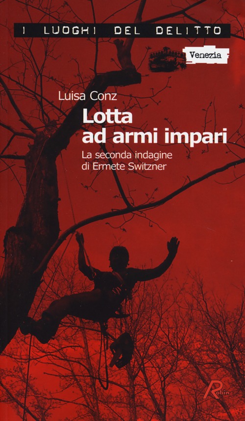 Lotta ad armi impari. La seconda indagine di Ermete Switzner. …