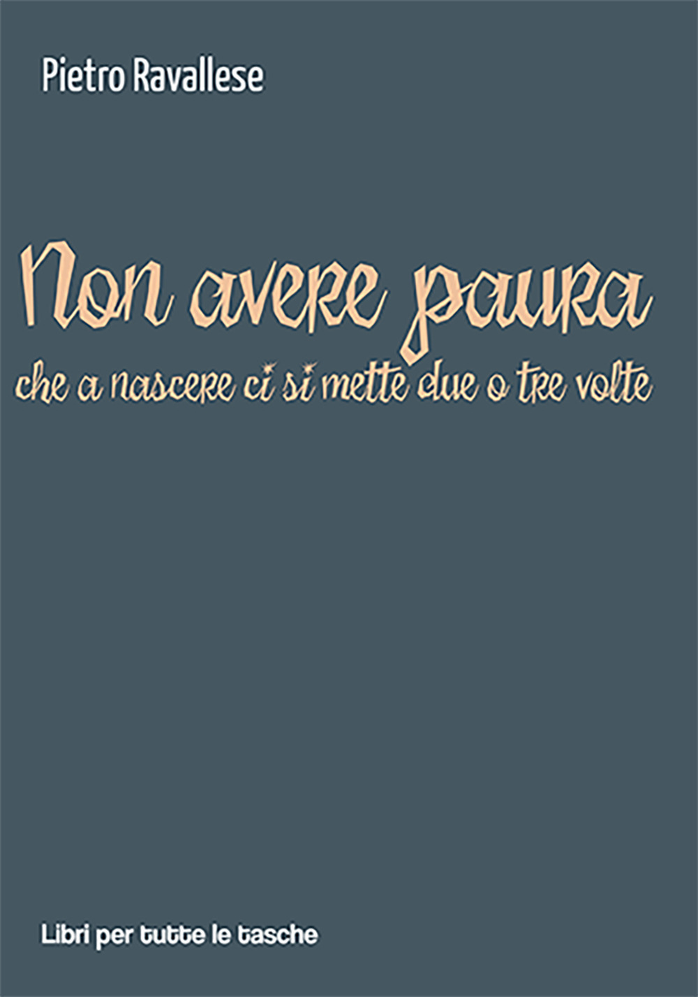 Non avere paura (che a nascere ci si mette due …