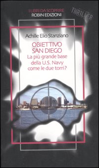 Obiettivo San Diego. La più grande base della U. S. …