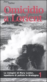 Omicidio a Lorient. Le indagini di Mary Lester, ispettore di …