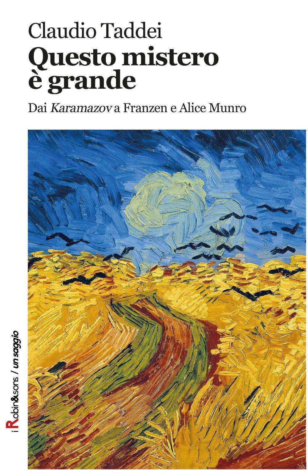 Questo mistero è grande. Dai «Karamazov» a Franzen e Alice …