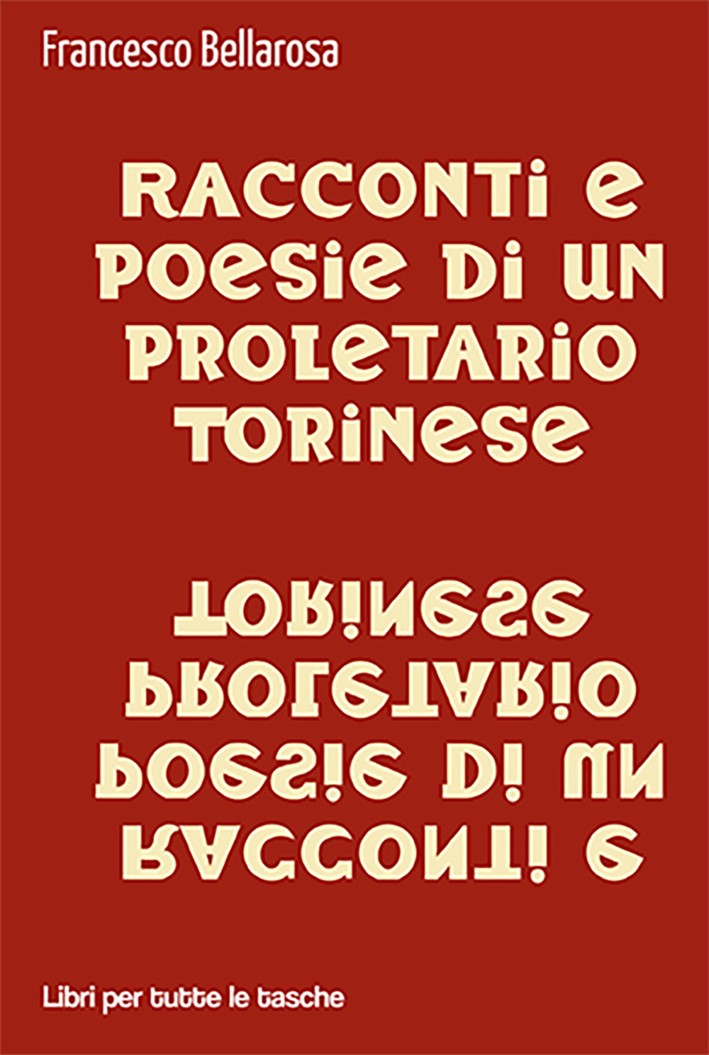 Racconti e poesie di un proletario torinese