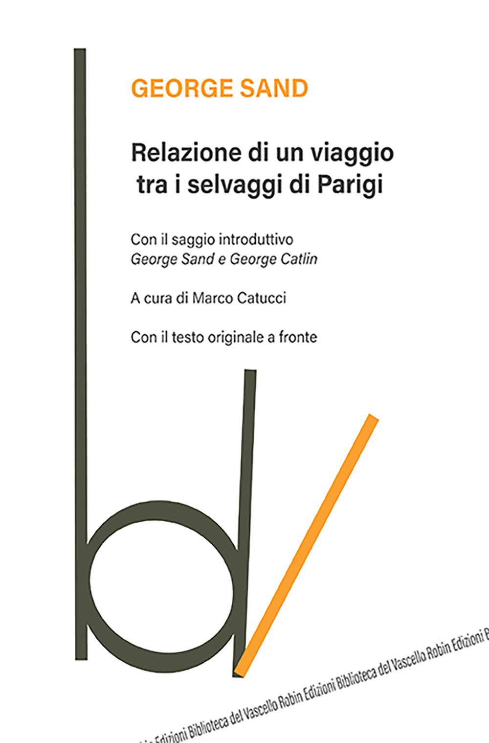 Relazione di un viaggio tra i selvaggi di Parigi. Testo …