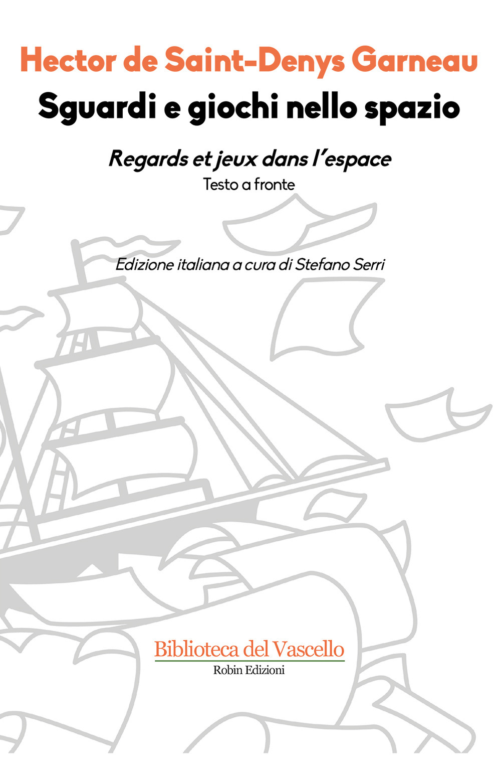 Sguardi e giochi nello spazio. Testo francese a fronte