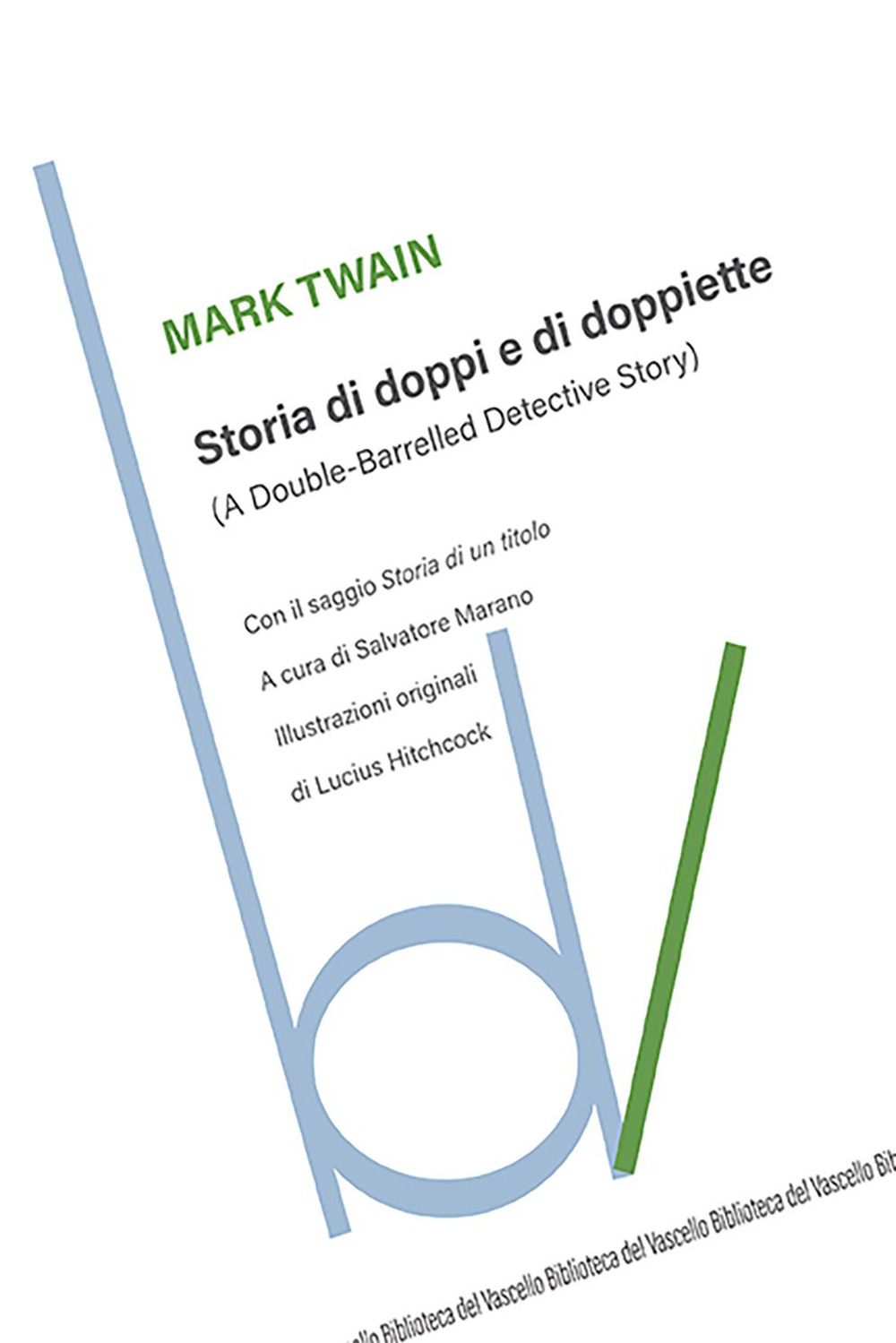 Storia di doppi e doppiette (A double-barrelled detective story)