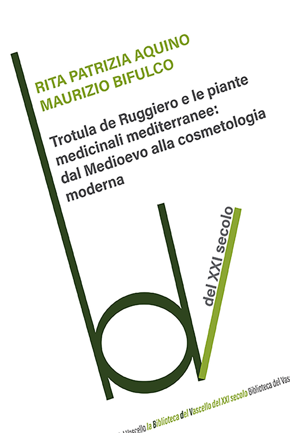 Trotula de Ruggiero e le piante medicinali mediterranee: dal Medioevo …