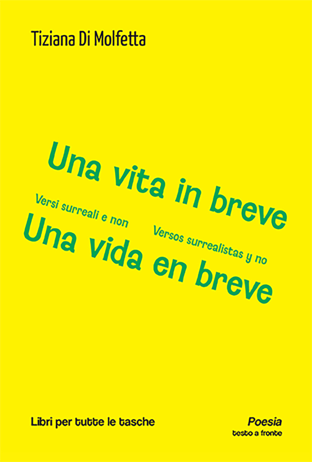 Una vita in breve. Versi surreali e non-Una vida en …