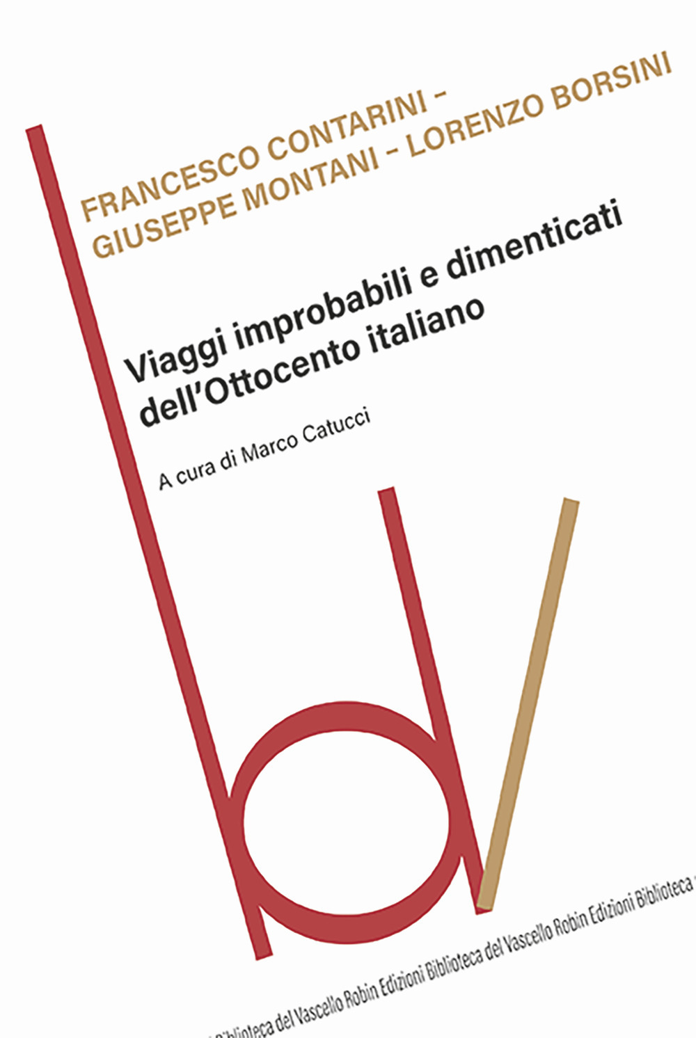 Viaggi improbabili e dimenticati dell'Ottocento italiano