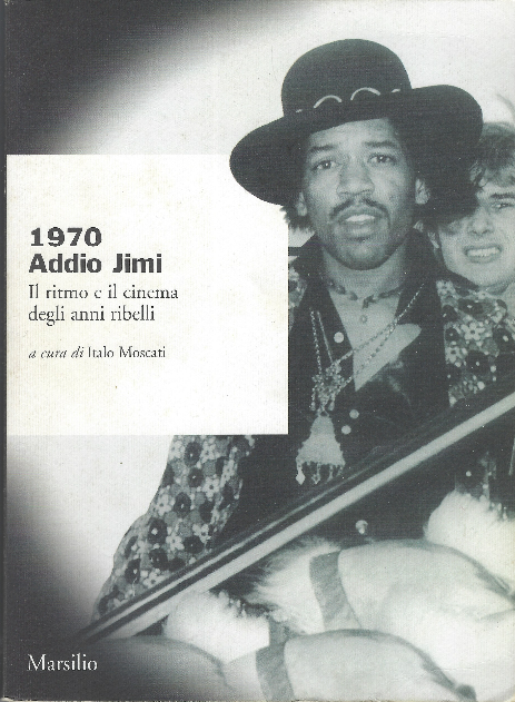 1970 Addio Jimi Il Ritmo E Il Cinema Degli Anni …