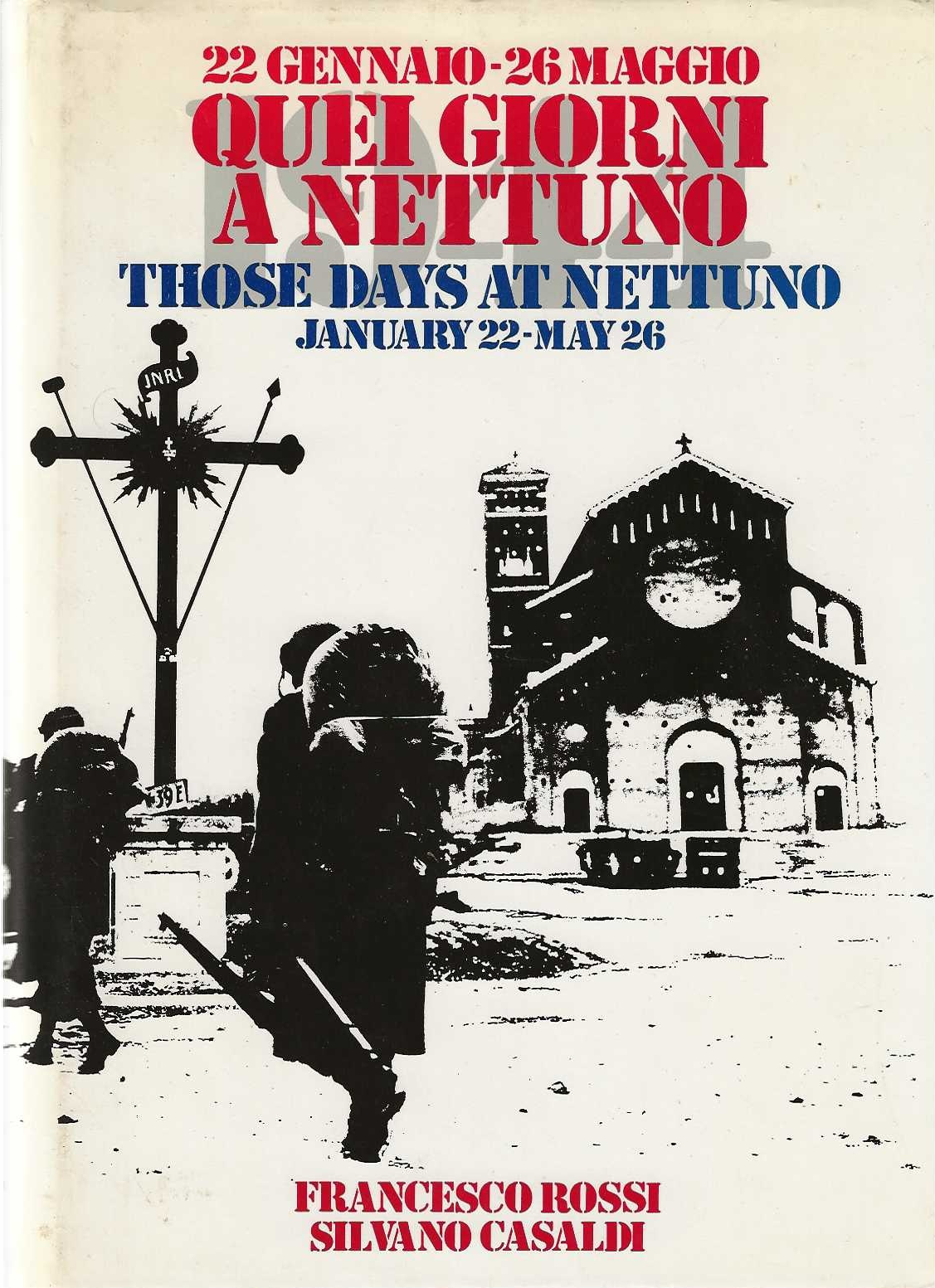22 gennaio - 26 maggio . Quei giorni a Nettuno …