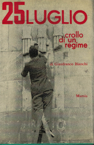 25 Luglio Crollo Di Un Regime