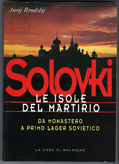 Solovki Le Isole Del Martirio