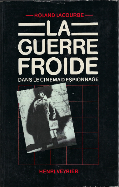 La Guerre Froide Dans Le Cinema D'espionnage