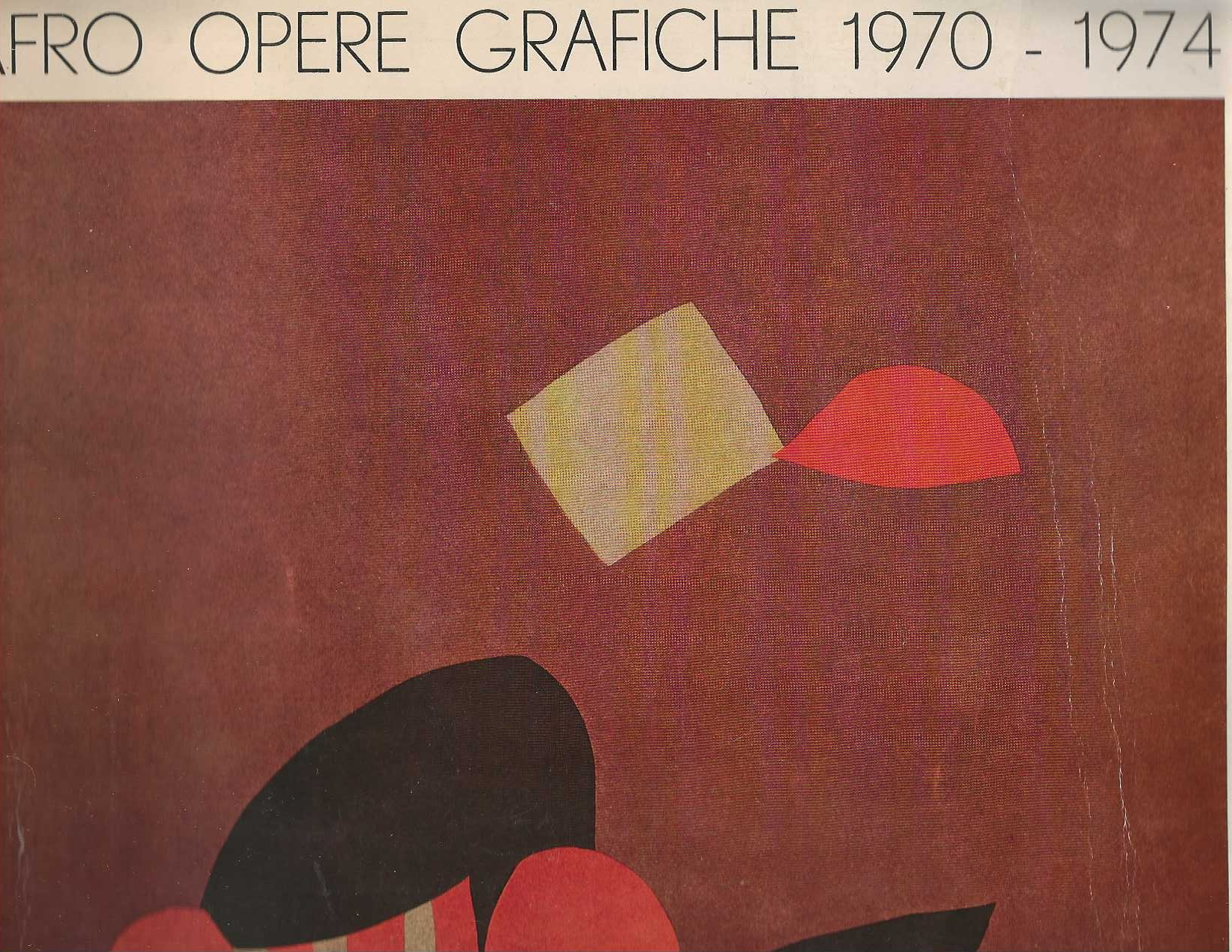 Afro Opere Grafiche 1970-1974