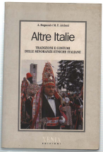 Altre Italie. Tradizioni E Costumi Delle Minoranze Etniche Italiane