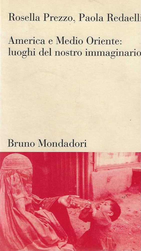 America e medio oriente: luoghi del nostro immaginario