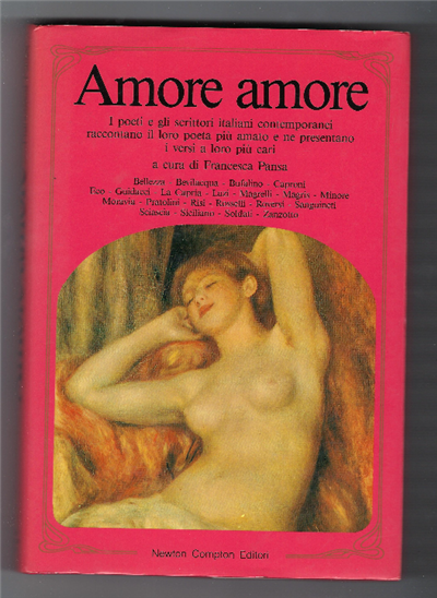 Amore Amore - I Poeti E Gli Scrittori Italiani Raccontano …