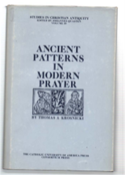 Ancient Patterns In Modern Prayer