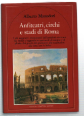 Anfiteatri, Circhi E Stadi Di Roma. I Più Suggestivi Monumenti …