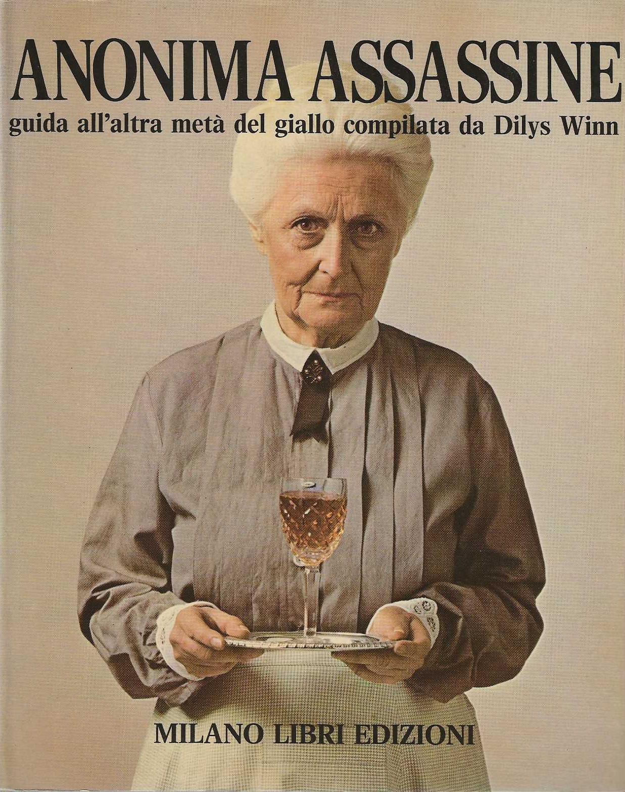 Anonima Assassine. Guida all'altra metà del giallo compilata da Dilys …