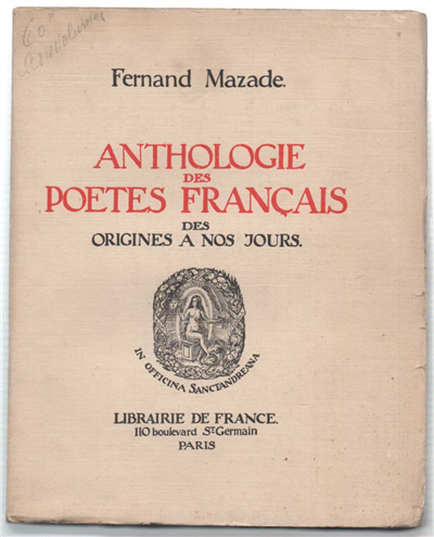 Anthologie Des Poetes Francais Des Origines A Nos Jours. Tome …