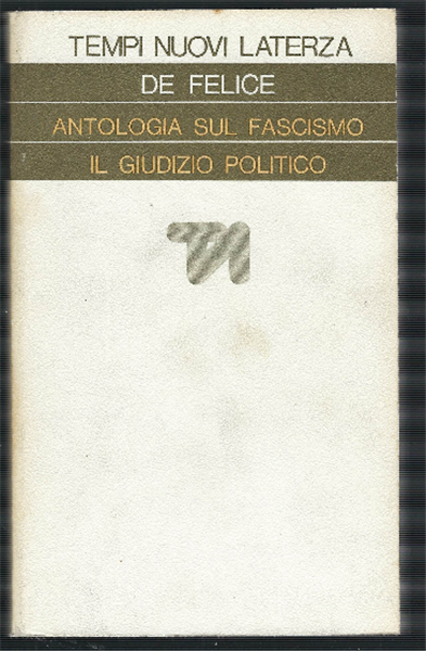 Antologia Sul Fascismo - Il Giudizio Politico