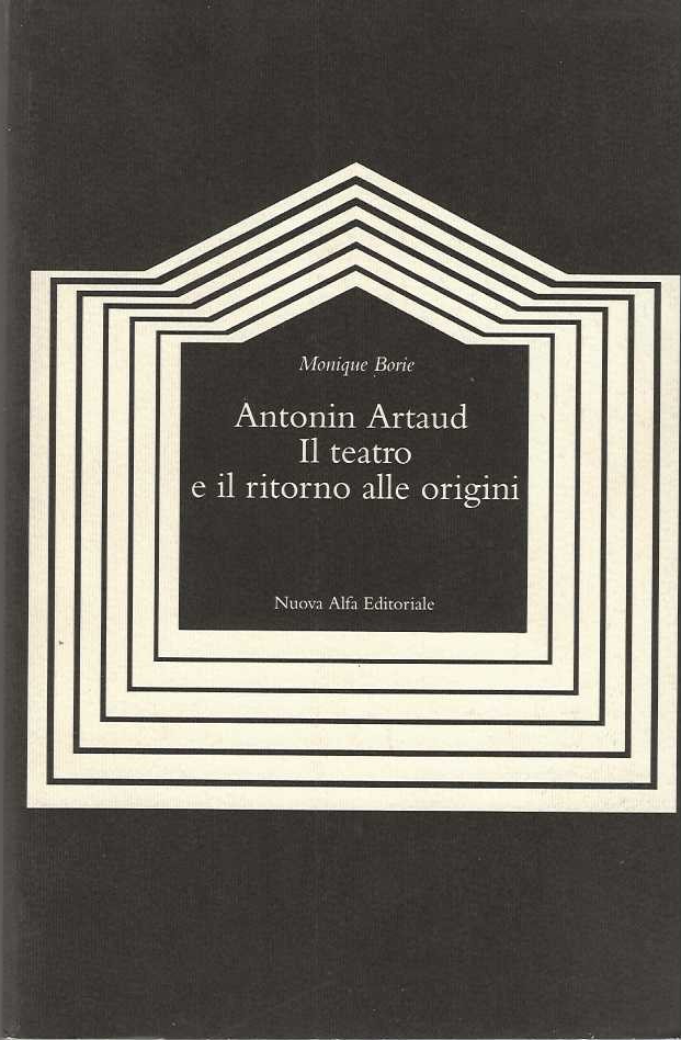 Antonin Artaud : Il Teatro E Il Ritorno Alle Origini,Un …
