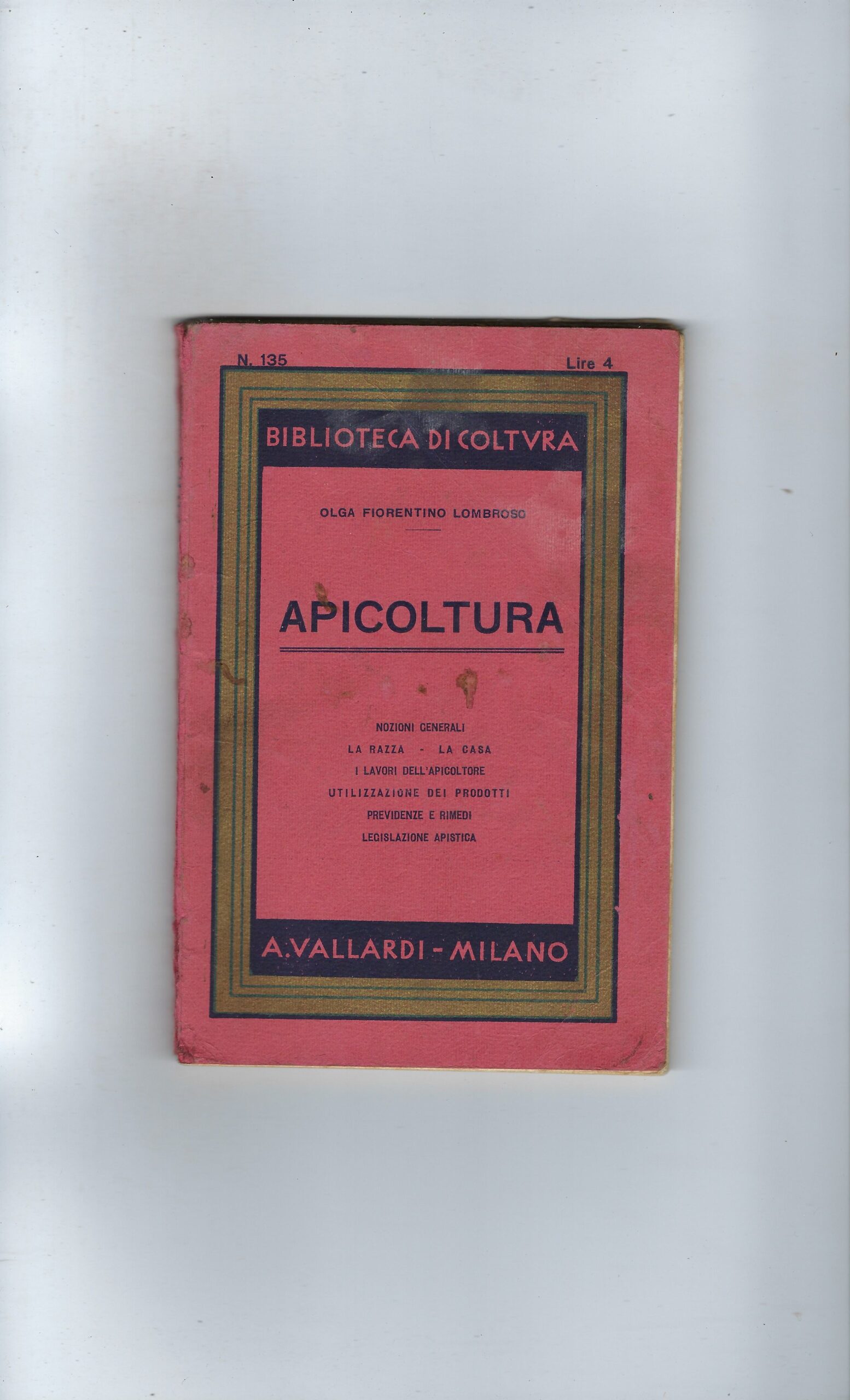 Apicoltura. Nozioni Generali- La Razza - La Casa - I …