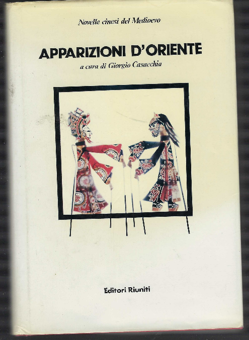 Apparizioni D'oriente. Novelle cinesi del medioevo.