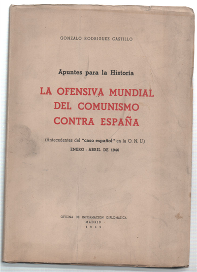 Apuntes Para La Historia. La Ofensiva Mundial Del Comunismo Contra …