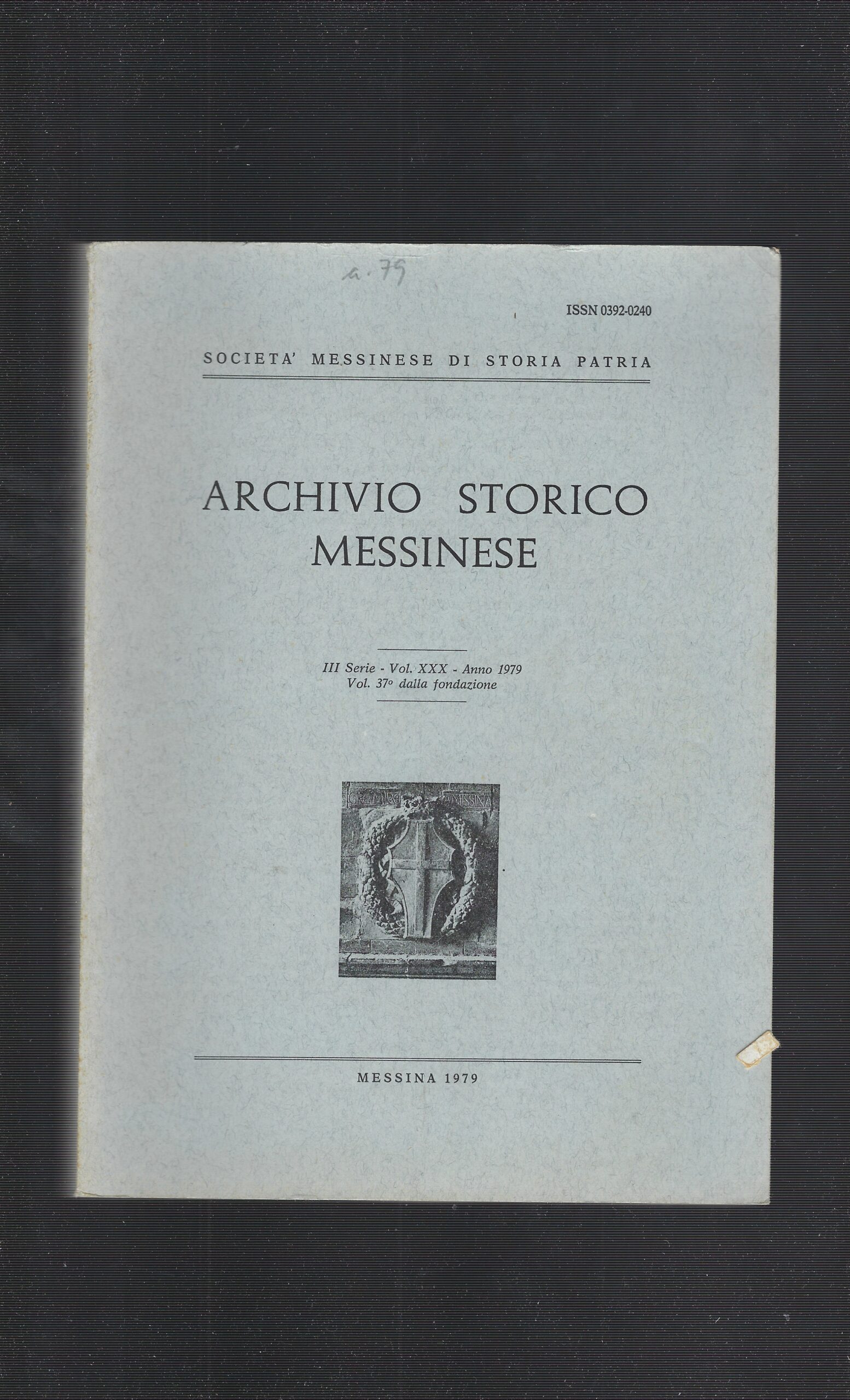 Archivio Storico Messinese III Serie- Vol. XXX-Anno 1979 Vol. 37° …