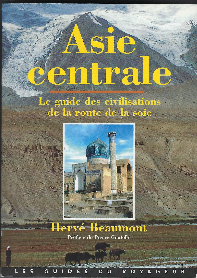 Asie Centrale Le Guide Des Civilisations De La Route De …