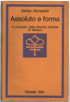 Assoluto E Forma. A Proposito Della Filosofia Dell'arte Di Malraux