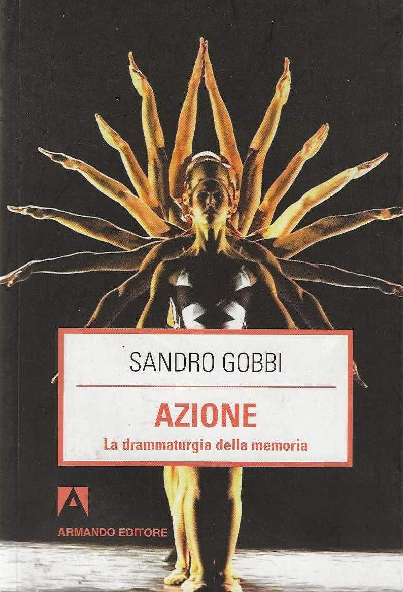 Azione . La drammaturgia della memoria