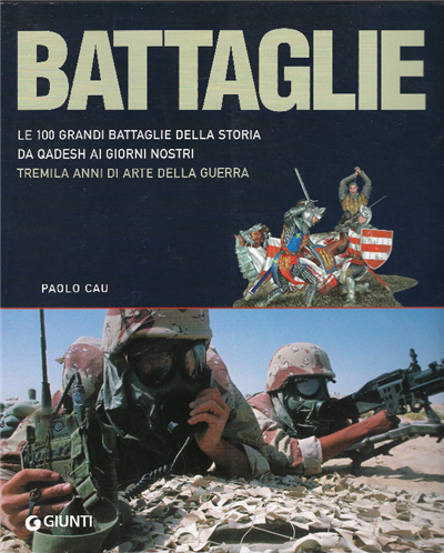 Battaglie Le 100 Grandi Battaglie Della Storia Da Qadesh Ai …