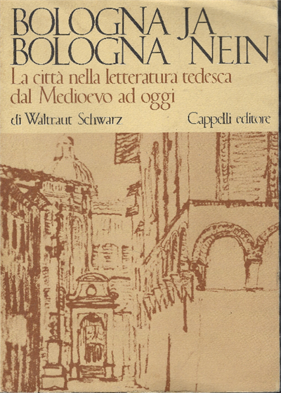 Bologna Ja Bologna Nein La Città Nella Letteratura Tedesca Dal …