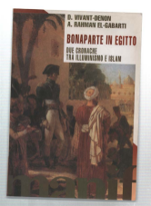 Bonaparte In Egitto. Due Cronache Tra Illuminismo E Islam