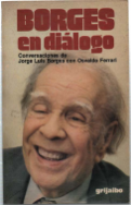 Borges En Dialogo. Conversaciones De Jorge Luis Borges Con Osvaldo …