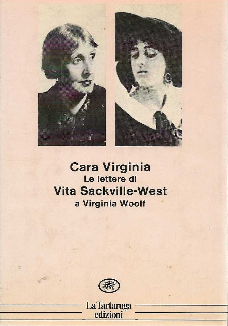 Cara Virginia . Le lettere di Vita Sackville-West a Virginia …