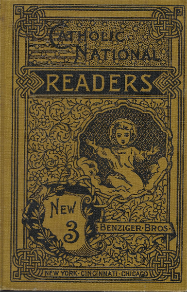 Catholic National Readers . The New Third Reader