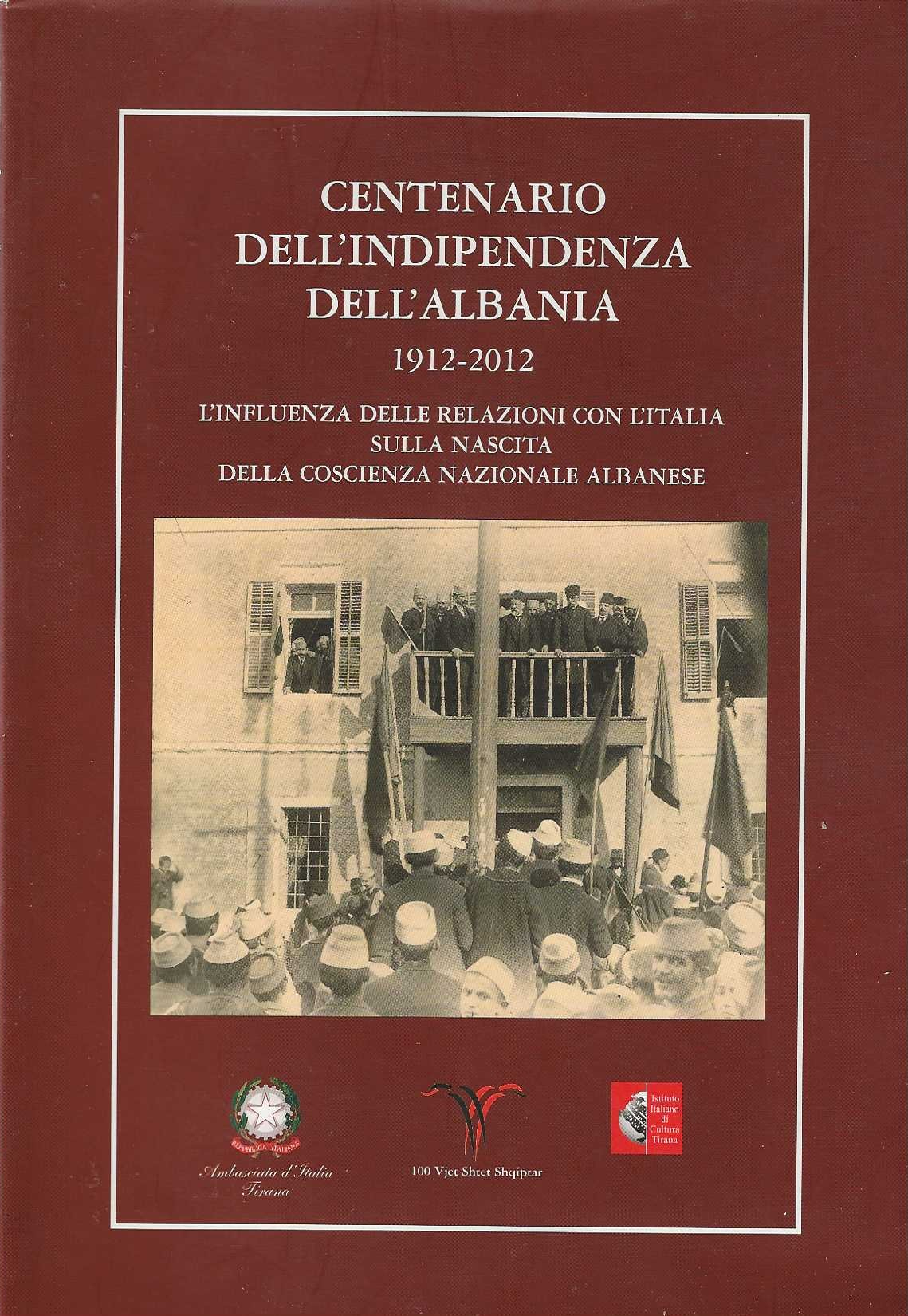 Centenario dell'indipendenza dell' Albania 1912-2012